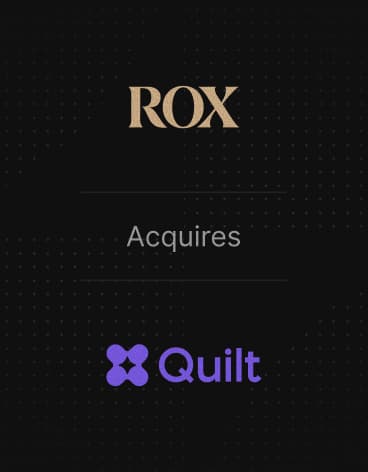 Rox Acquires Quilt
